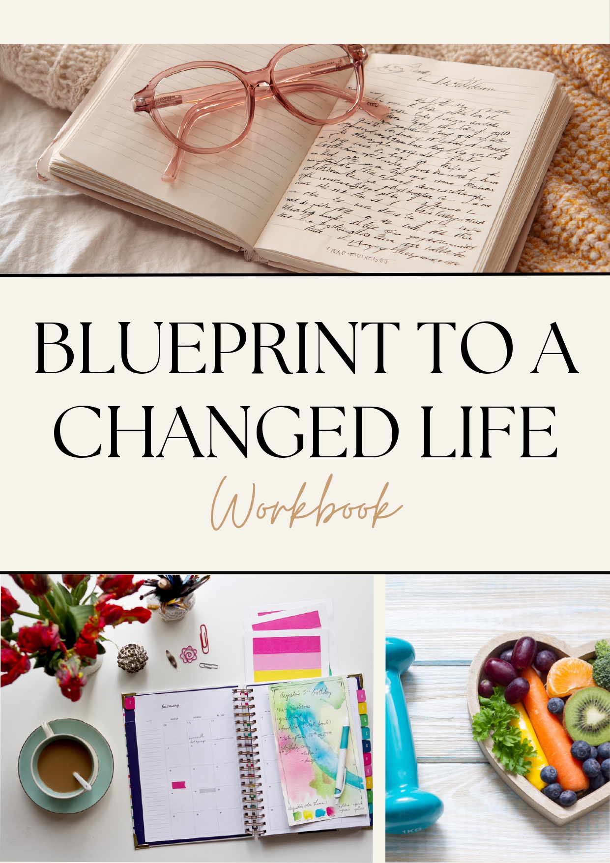 The Blueprint to a Changed Life